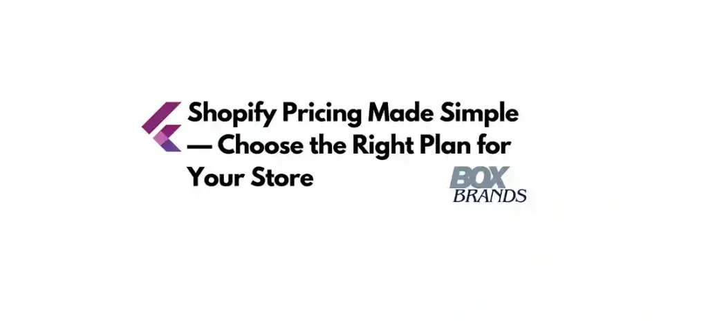 Shopify Pricing by Box BRANDS
